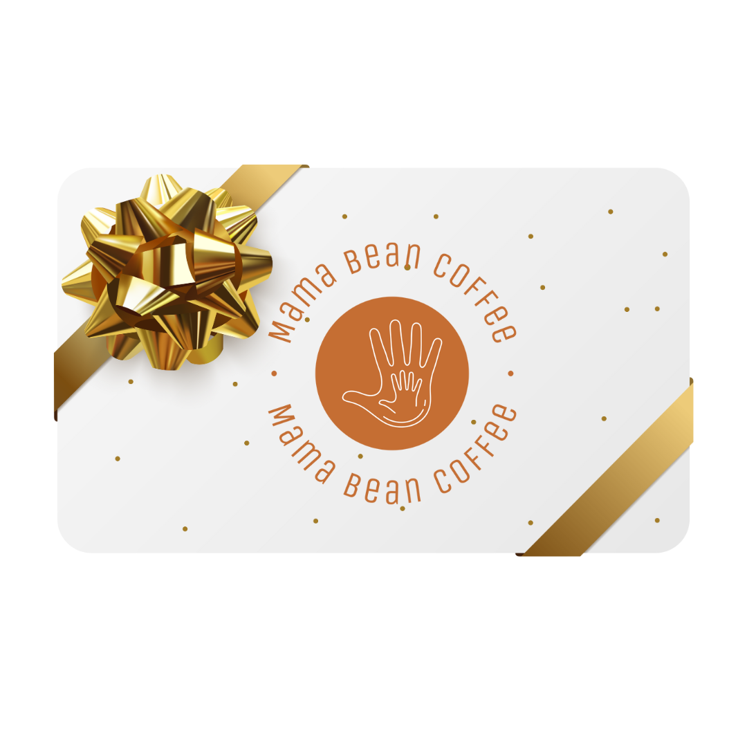 Mama Bean Coffee and Tea Gift Card